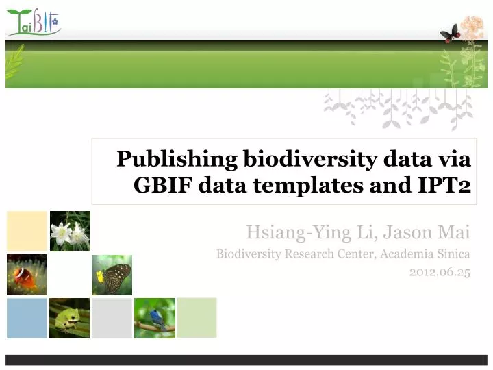 publishing biodiversity data via gbif data templates and ipt2