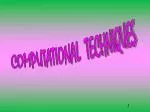 COMPUTATIONAL TECHNIQUES - slide 1