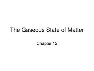 The Gaseous State of Matter