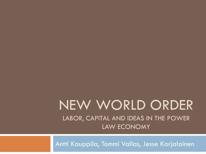 new world order labor capital and ideas in the power law economy