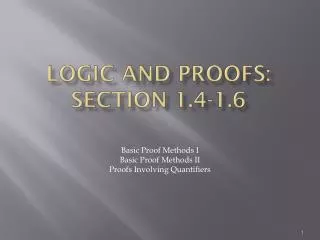 Logic and Proofs: section 1.4-1.6