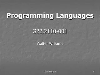 Programming Languages G22.2110-001 Walter Williams