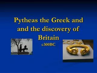 Pytheas the Greek and and the discovery of Britain