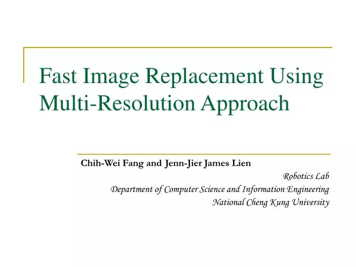 fast image replacement using multi resolution approach