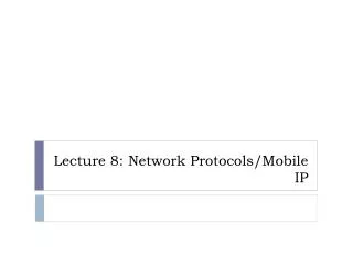 lecture 8 network protocols mobile ip