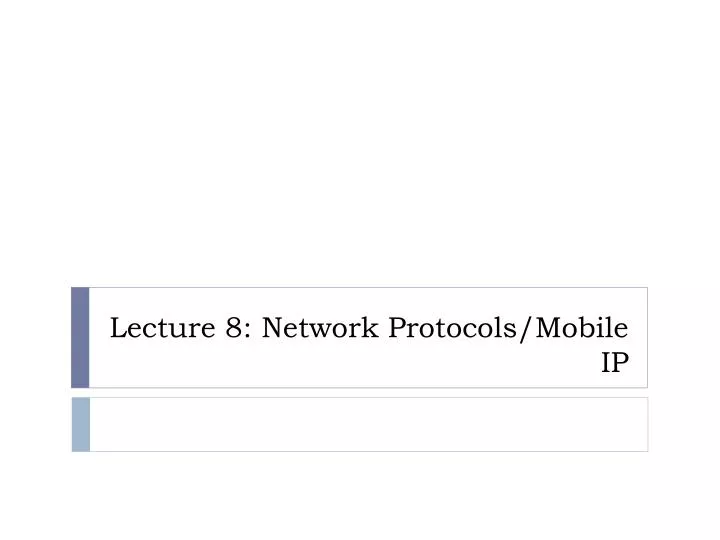 lecture 8 network protocols mobile ip