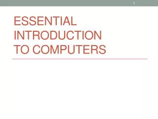 Essential Introduction to computers