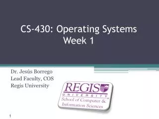 CS-430: Operating Systems Week 1