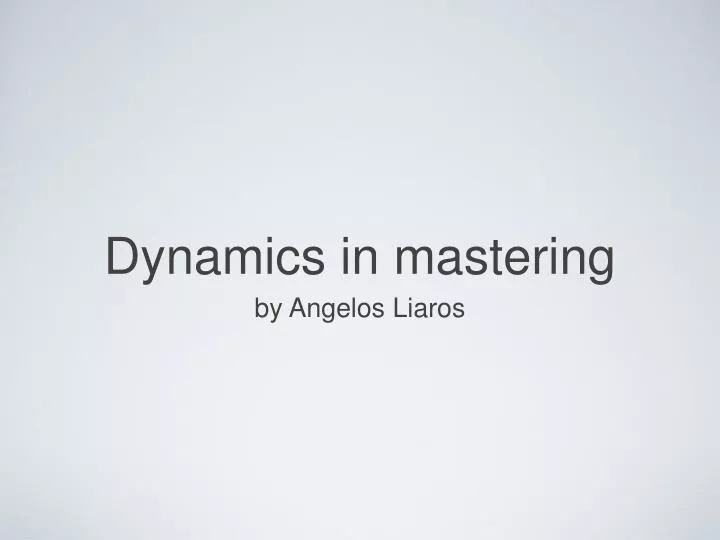 dynamics in mastering