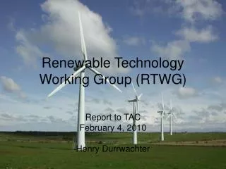 Renewable Technology Working Group (RTWG)