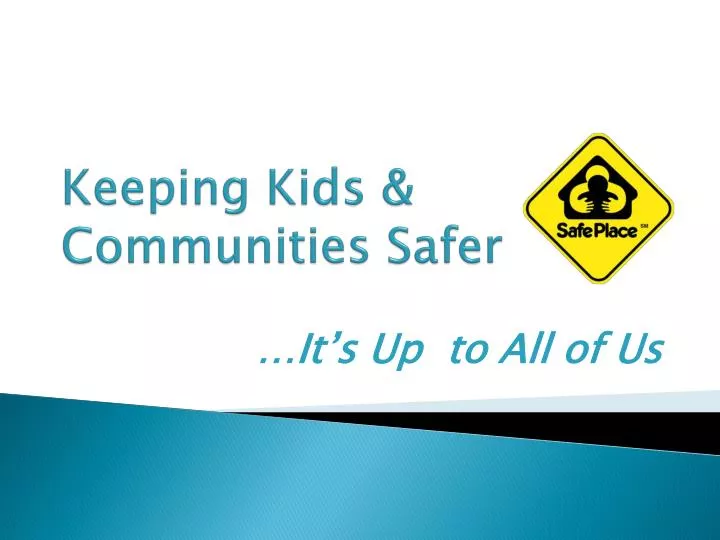 keeping kids communities safer