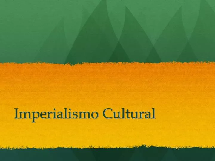 imperialismo cultural