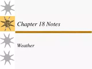 Chapter 18 Notes Weather