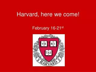 Harvard, here we come!