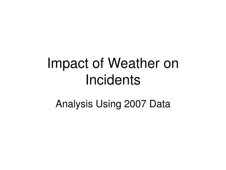 impact of weather on incidents