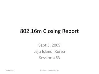 802.16m Closing Report