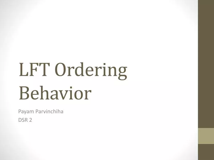 lft ordering behavior