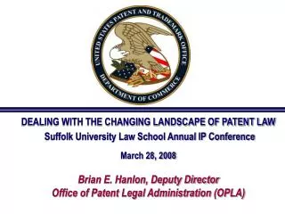DEALING WITH THE CHANGING LANDSCAPE OF PATENT LAW