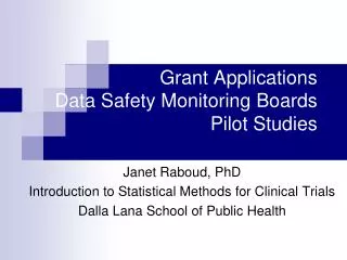 Grant Applications Data Safety Monitoring Boards Pilot Studies