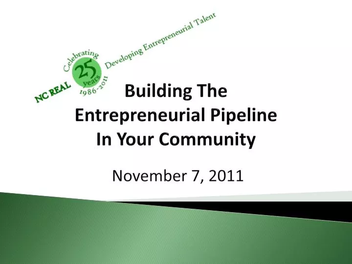 building the entrepreneurial pipeline in your community november 7 2011