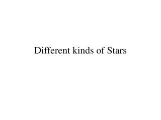 Different kinds of Stars