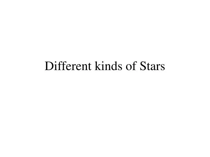 different kinds of stars