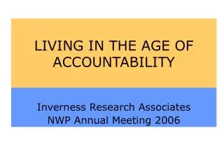 LIVING IN THE AGE OF ACCOUNTABILITY