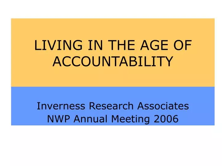 living in the age of accountability