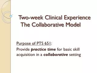 Two-week Clinical Experience The Collaborative Model
