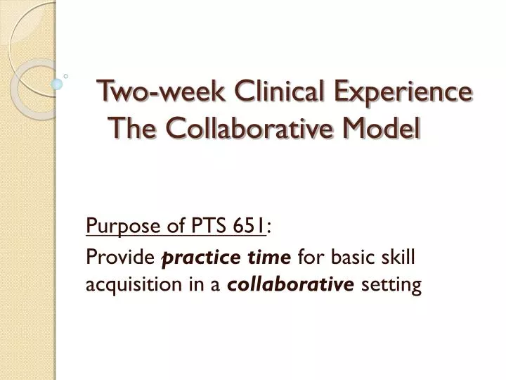 two week clinical experience the collaborative model