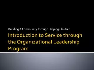 Introduction to Service through the Organizational Leadership Program