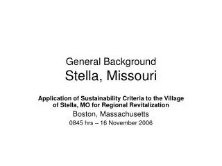 General Background Stella, Missouri