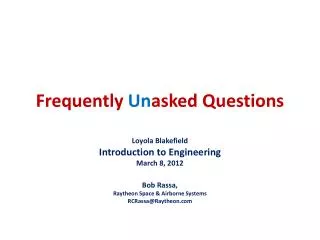 Frequently Un asked Questions