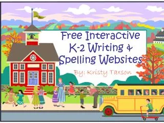 Free Interactive K-2 Writing &amp; Spelling Websites