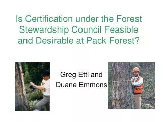 Is Certification under the Forest Stewardship Council Feasible and Desirable at Pack Forest?