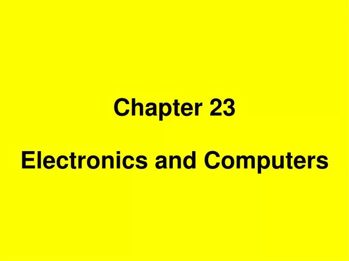 chapter 23 electronics and computers