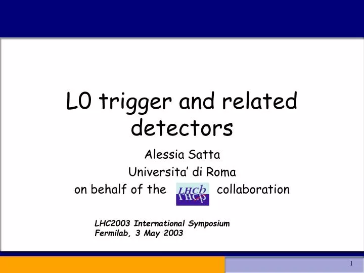 l0 trigger and related detectors