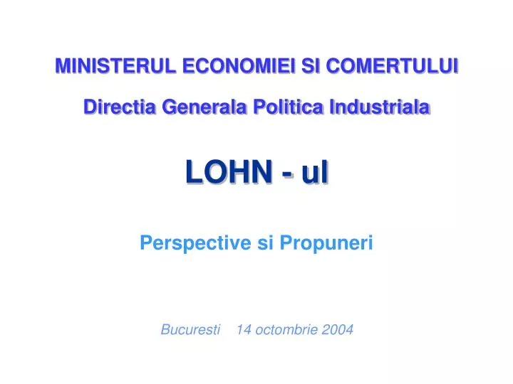 ministerul economiei si comertului directia generala politica industriala lohn ul