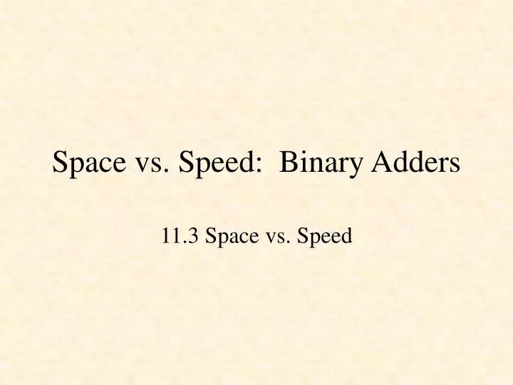 space vs speed binary adders