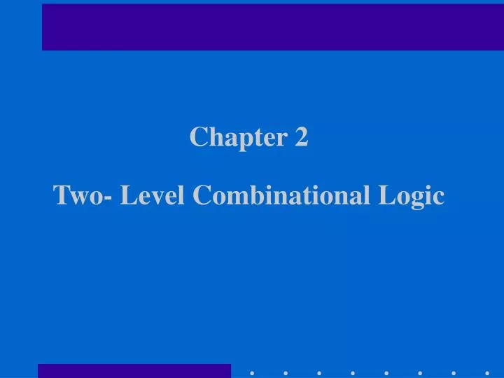 chapter 2 two level combinational logic