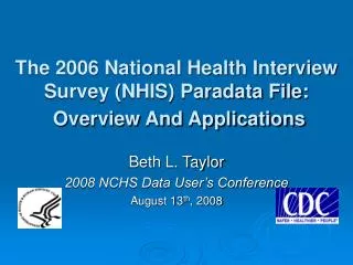The 2006 National Health Interview Survey (NHIS) Paradata File: Overview And Applications