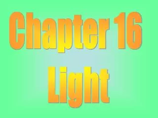 Chapter 16 Light