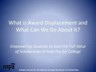 What is Award Displacement and What Can We Do About It?