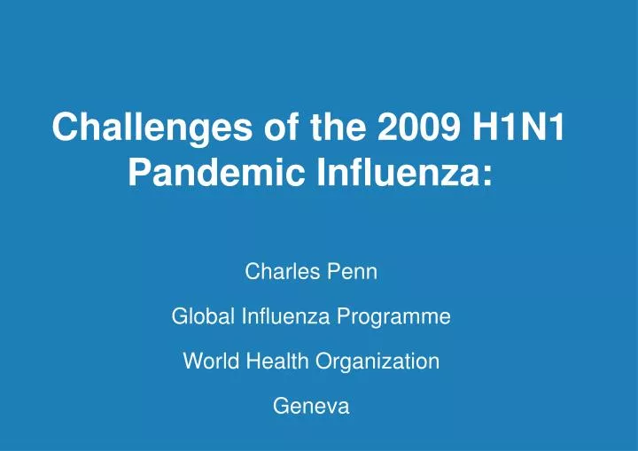 challenges of the 2009 h1n1 pandemic influenza