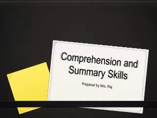 Comprehension and Summary Skills