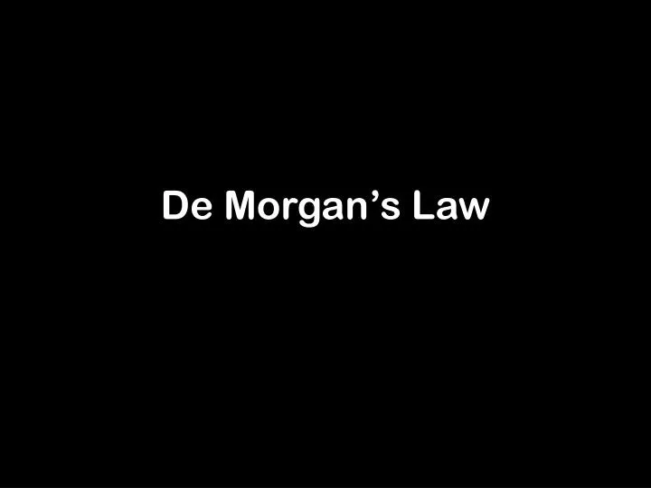 de morgan s law