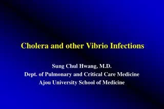 Cholera and other Vibrio Infections