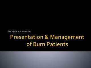 Presentation &amp; Management of Burn Patients