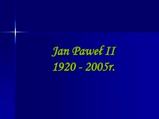 jan pawe ii 1920 2005r