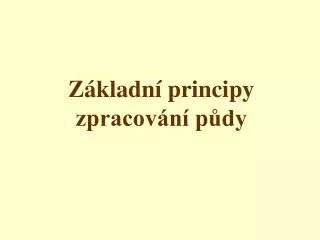 z kladn principy zpracov n p dy